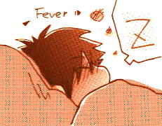 He is down with fever